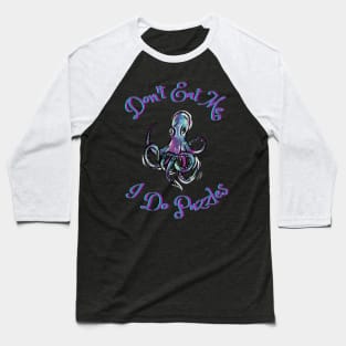 Don't Eat Me, I do Puzzles Baseball T-Shirt